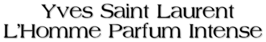 Yves Saint Laurent парфюм Купить парфюм Yves Saint Laurent  парфюм Yves Saint Laurent 